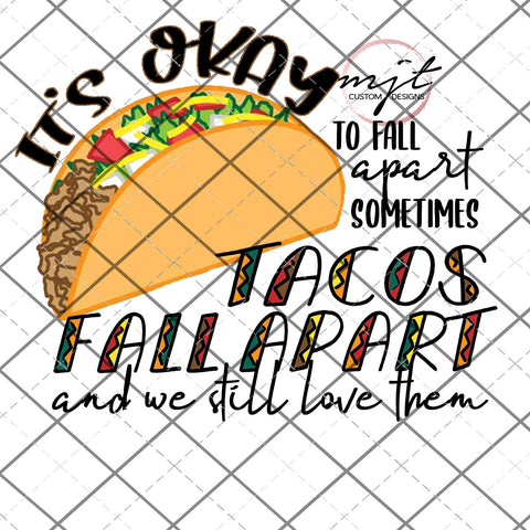 It's Okay to be a taco- PNG File